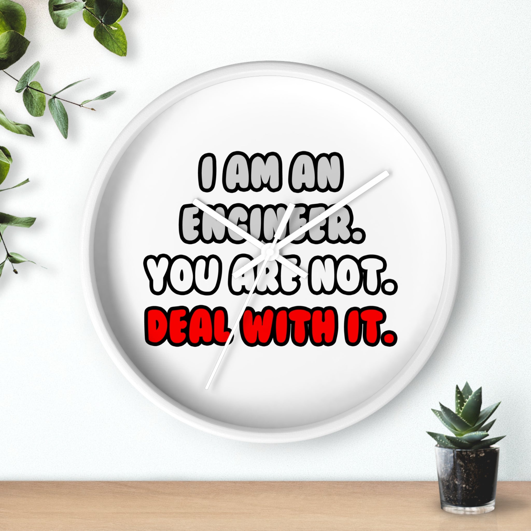 Deal With It ... Funny Engineer - Wall Clock