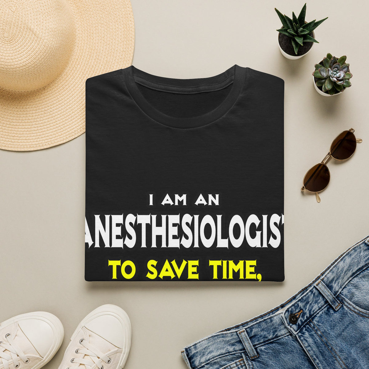 Anesthesiologist...Assume I Am Never Wrong - Unisex Softstyle T-Shirt