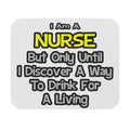 Nurse Joke .. Drink for a Living - Mouse Pad (Rectangle)