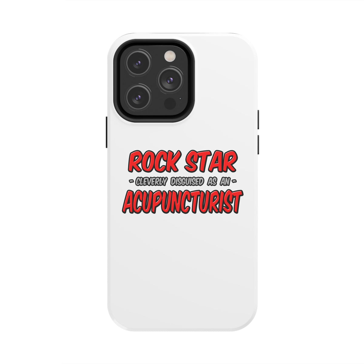Rock Star .. Acupuncturist - Tough Phone Cases