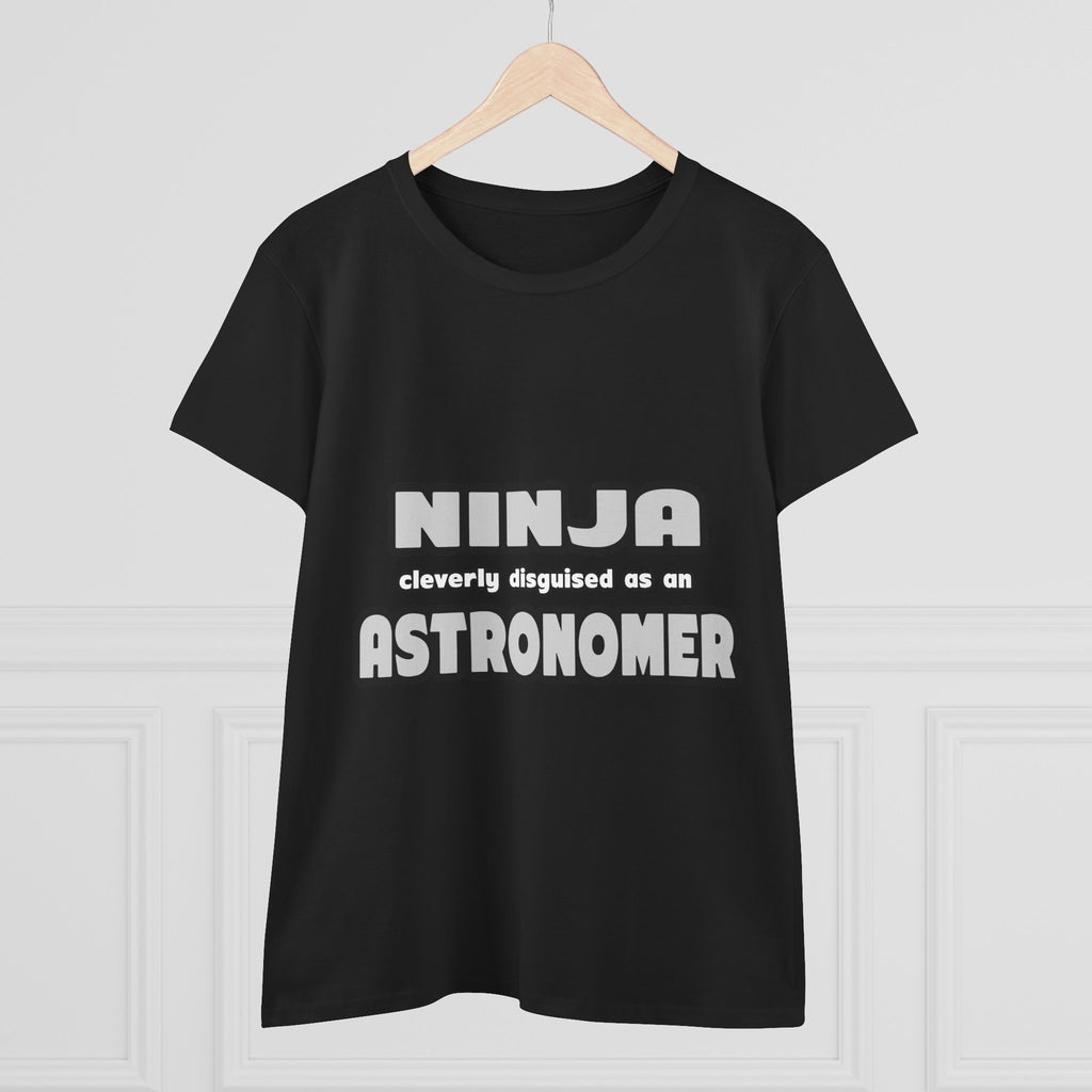 Ninja Cleverly Disguised As An Astronomer - Women's Midweight Cotton Tee