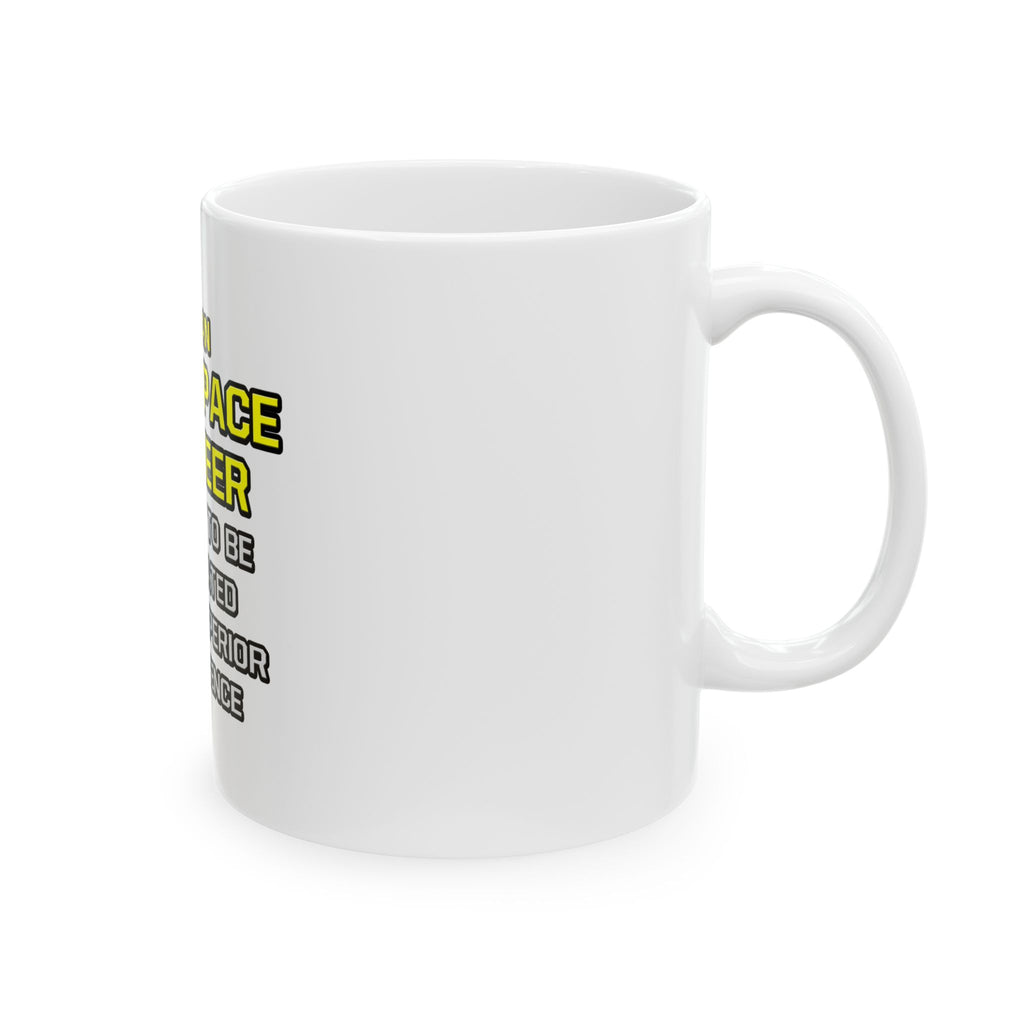 Aerospace Engineer...Superior Intelligence - Ceramic Mug, (11oz, 15oz)