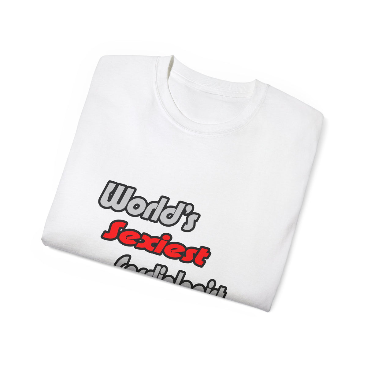World's Sexiest Cardiologist - Unisex Ultra Cotton Tee