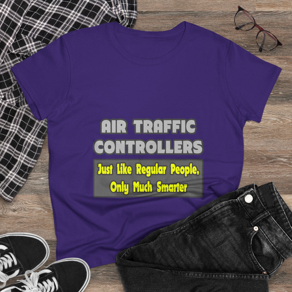 Air Traffic Controllers...Smarter - Women's Midweight Cotton Tee