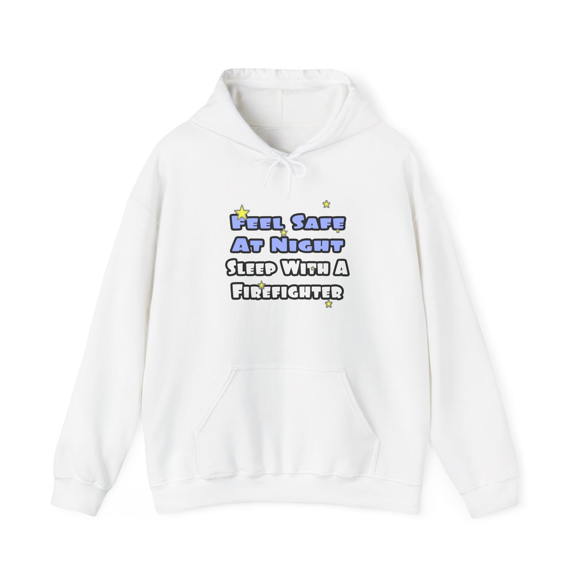 Feel Safe At Night...Sleep With a Firefighter - Unisex Heavy Blend™ Hooded Sweatshirt