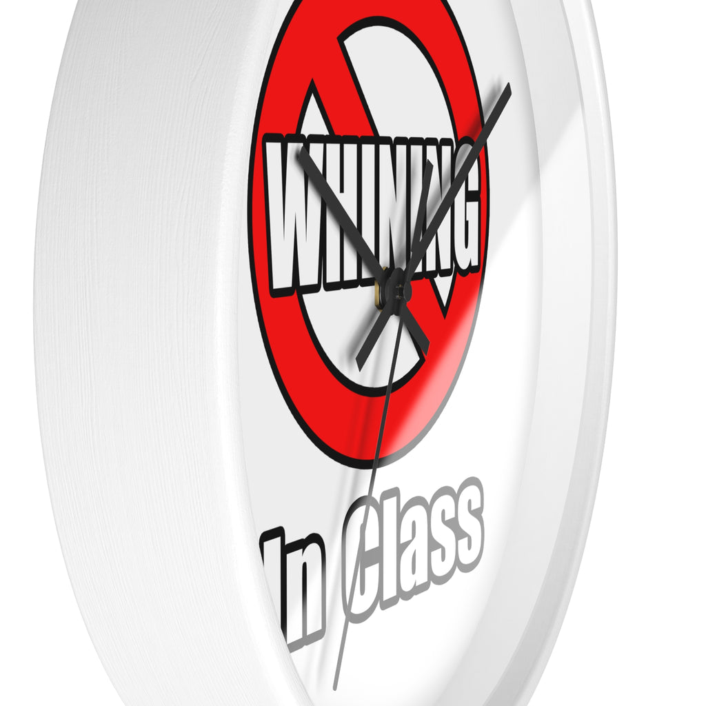 No Whining In Class - Wall Clock