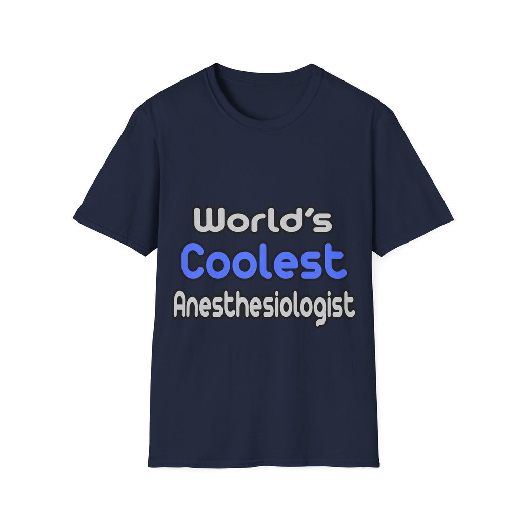 World's Coolest Anesthesiologist - Unisex Softstyle T-Shirt
