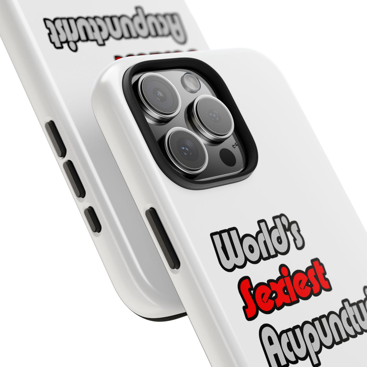 World's Sexiest Acupuncturist - Tough Phone Cases