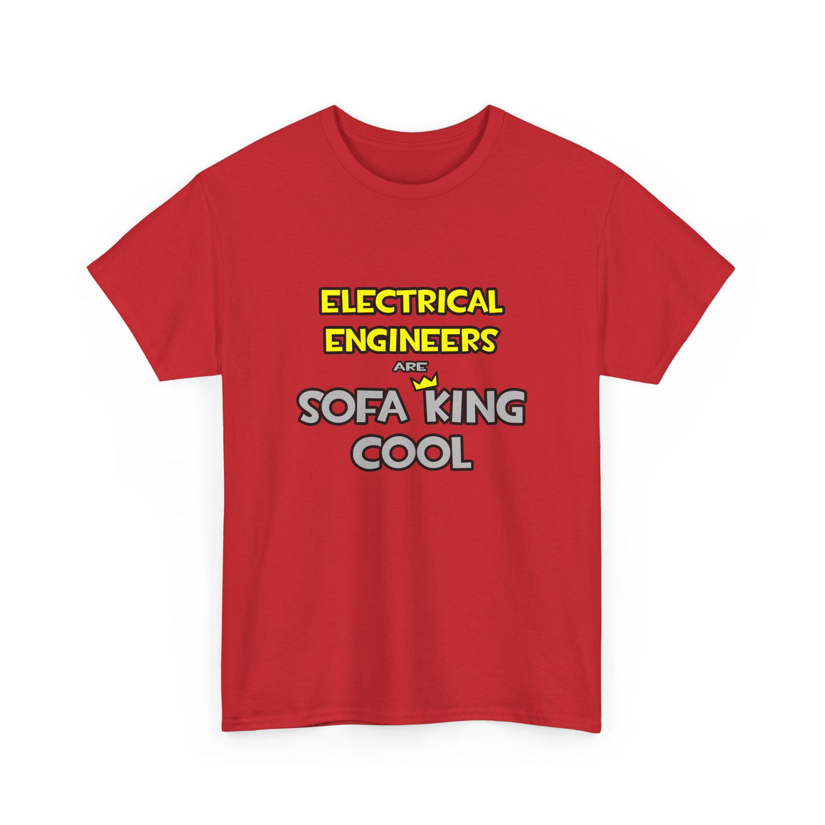 Electrical Engineers Are Sofa King Cool - Unisex Heavy Cotton Tee