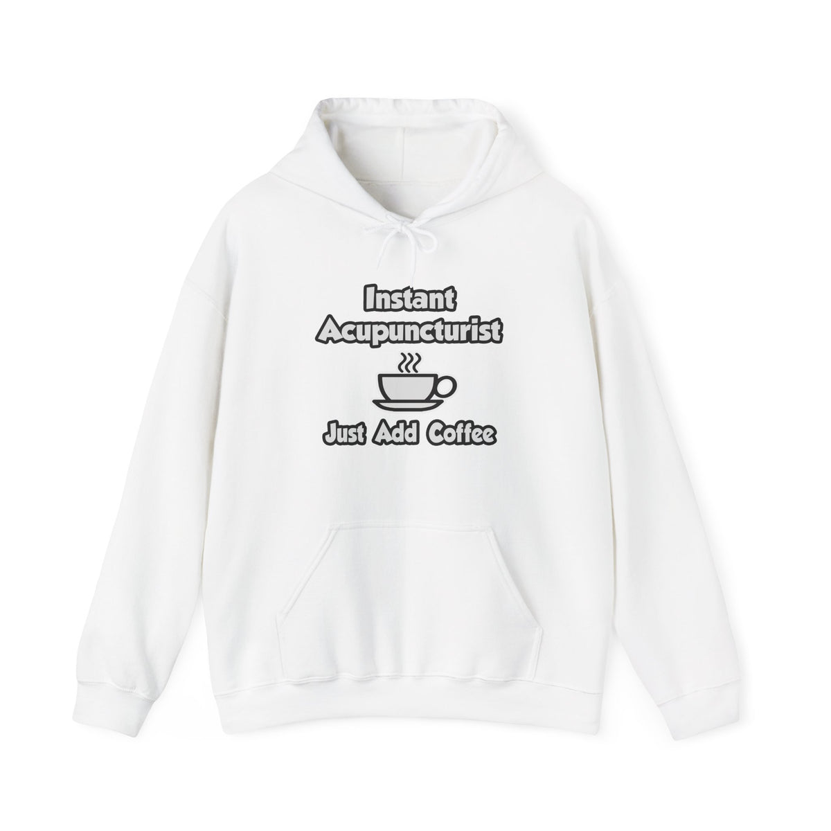 Instant Acupuncturist .. Just Add Coffee - Unisex Heavy Blend™ Hooded Sweatshirt