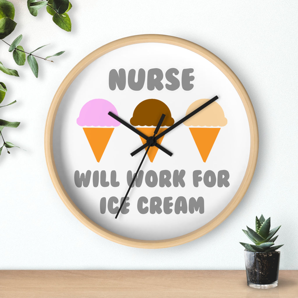 Nurse ... Will Work For Ice Cream - Wall Clock