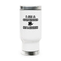 I Am A Carpenter ... Not A Magician - Stainless Steel Travel Mug with Handle, 14oz