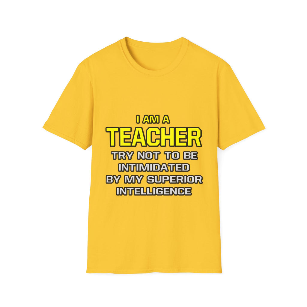 Teacher...Superior Intelligence - Unisex Softstyle T-Shirt