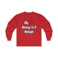 My Heart Belongs To A Biologist - Unisex Ultra Cotton Long Sleeve Tee