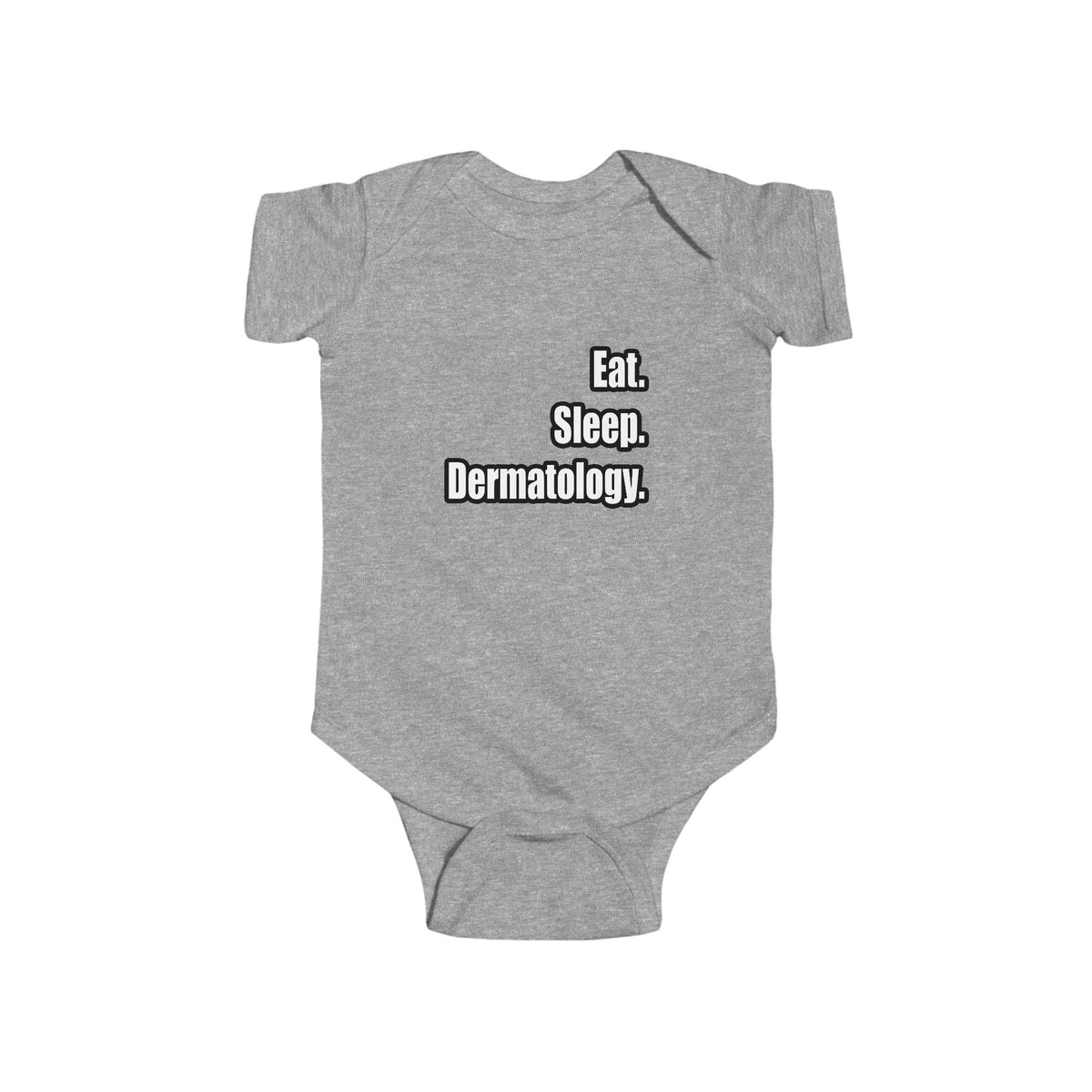 Eat. Sleep. Dermatology - Infant Fine Jersey Bodysuit