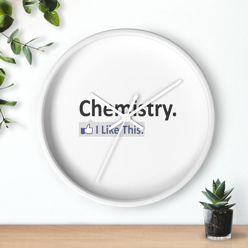 Chemistry...I Like This - Wall Clock