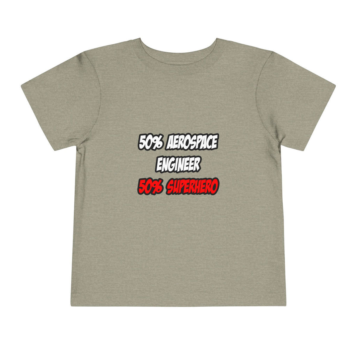 Half Aerospace Engineer...Half Superhero - Toddler Short Sleeve Tee