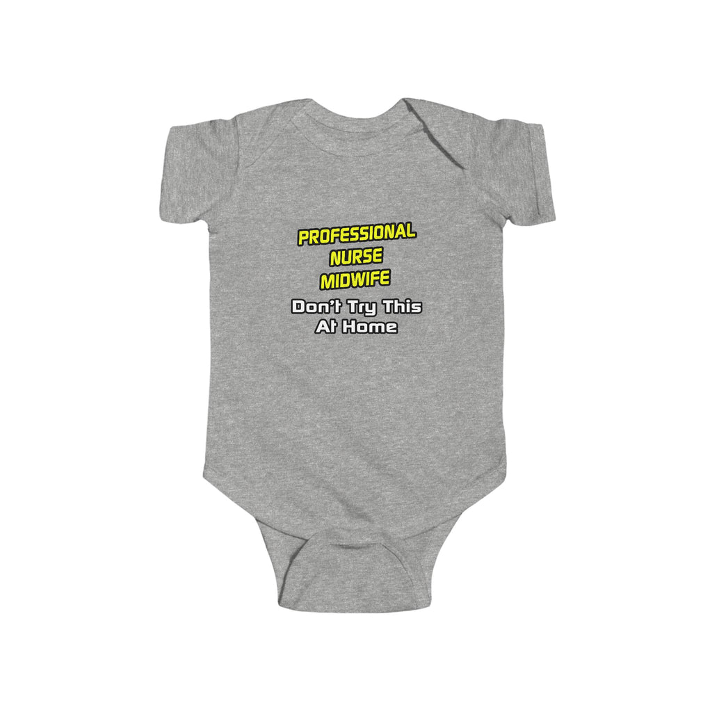 Professional Nurse Midwife .. Joke - Infant Fine Jersey Bodysuit