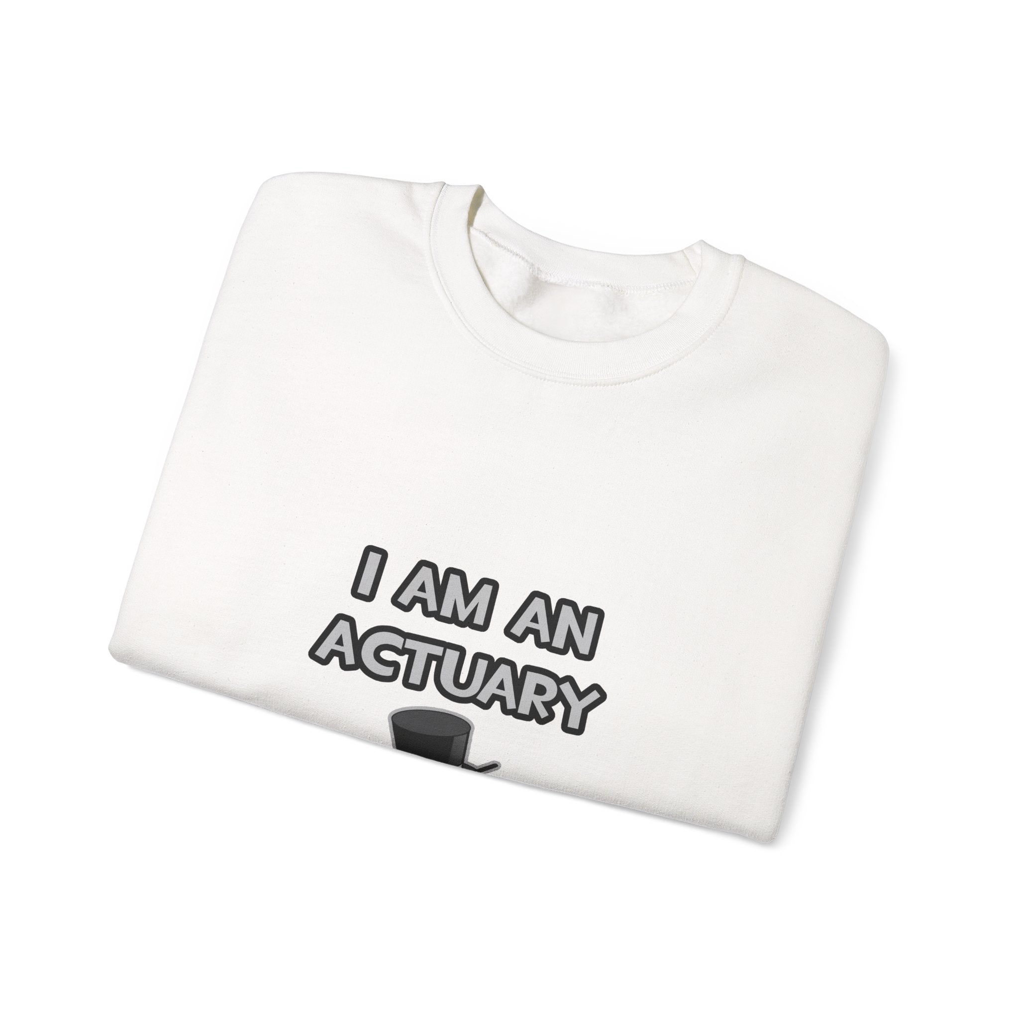 I Am An Actuary... Not A Magician - Unisex Heavy Blend™ Crewneck Sweatshirt