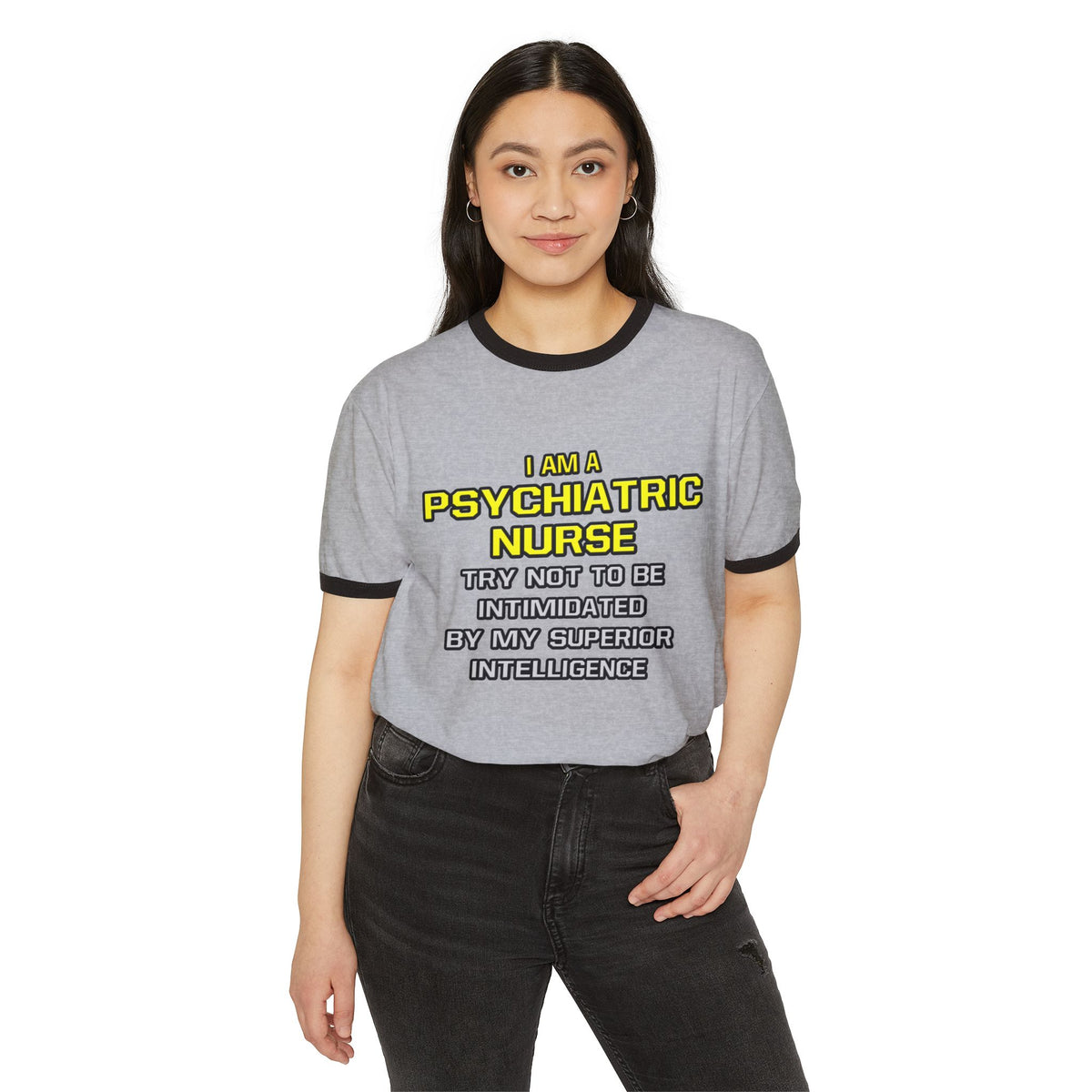 Psychiatric Nurse..Superior Intelligence - Unisex Cotton Ringer T-Shirt