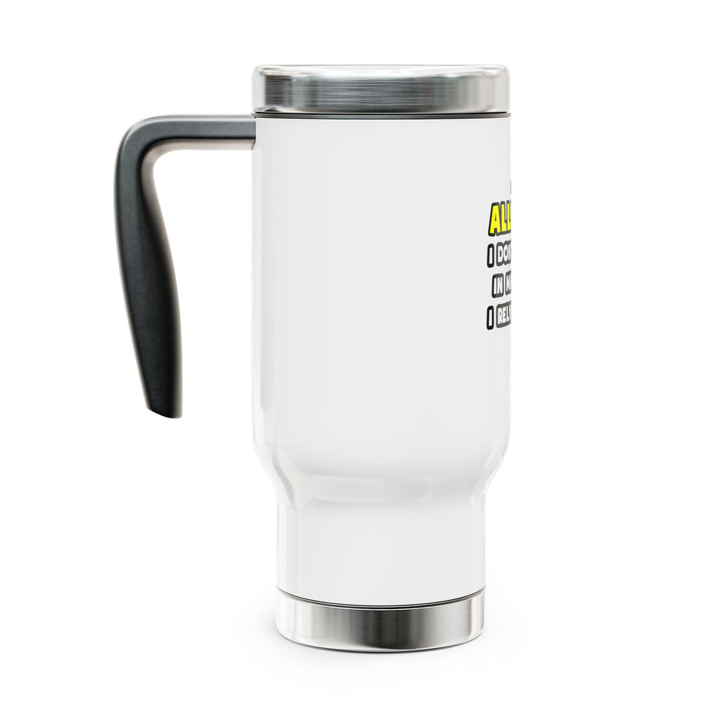 Miracles and Allergists ... Funny - Stainless Steel Travel Mug with Handle, 14oz