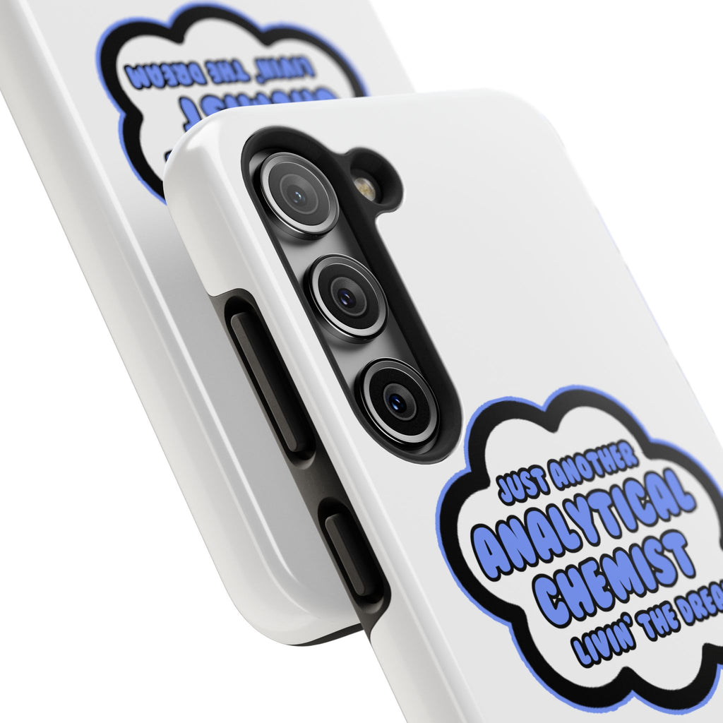 Analytical Chemist .. Livin' The Dream - Tough Phone Cases