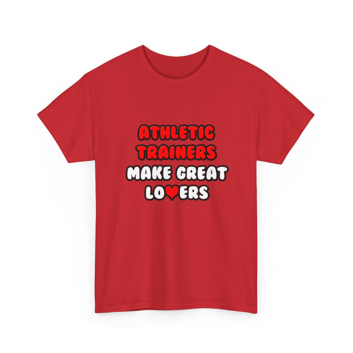Athletic Trainers Make Great Lovers - Unisex Heavy Cotton Tee