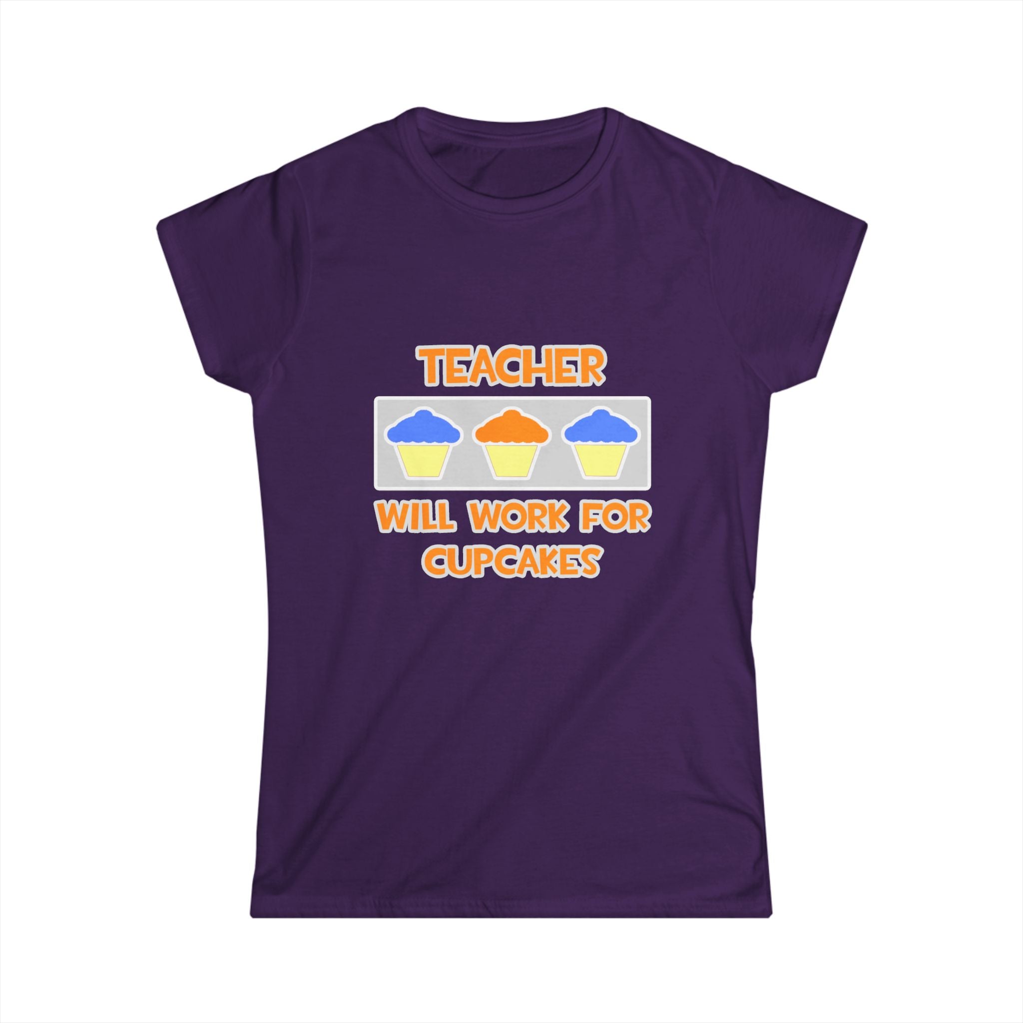 Teacher ... Will Work For Cupcakes - Women's Softstyle Tee