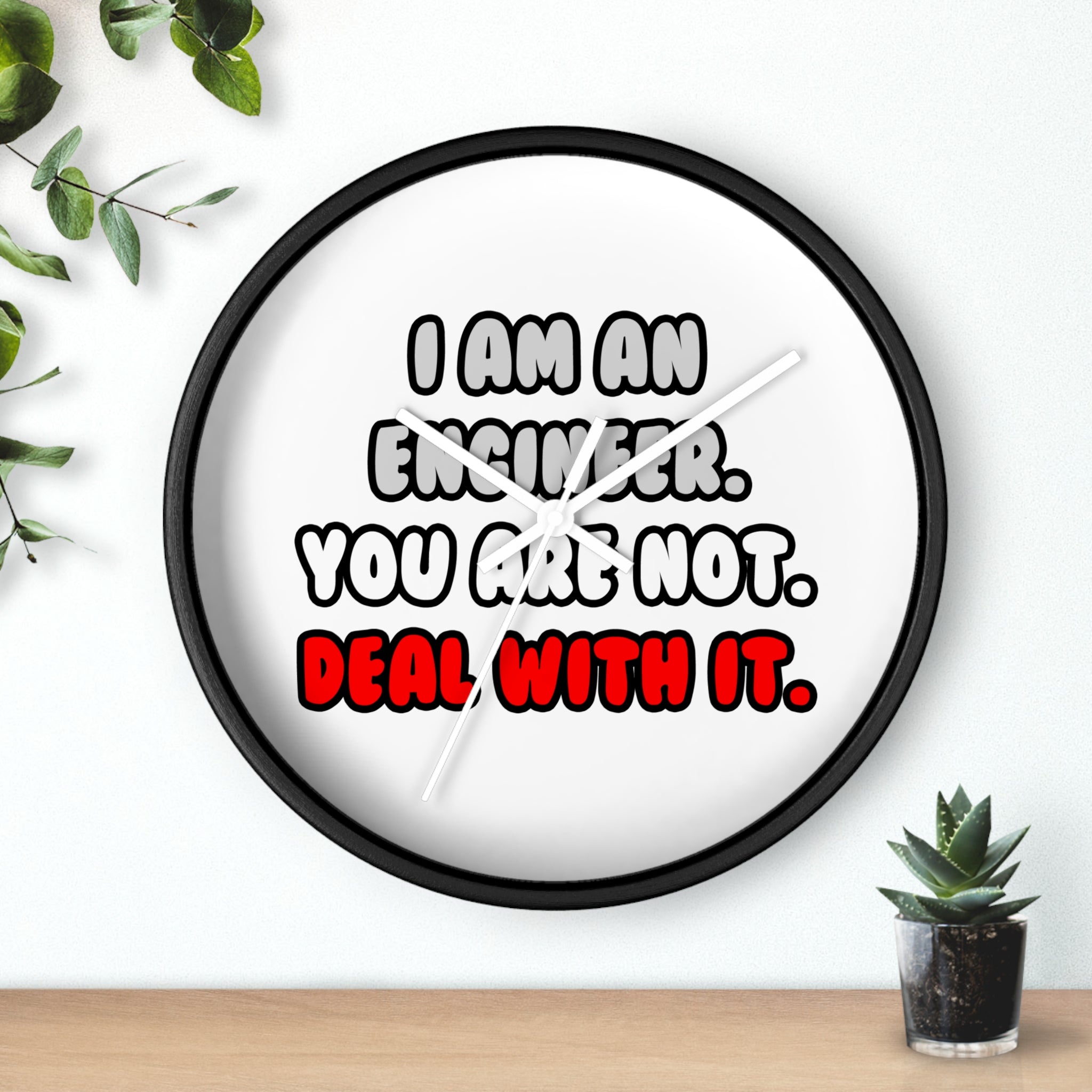 Deal With It ... Funny Engineer - Wall Clock