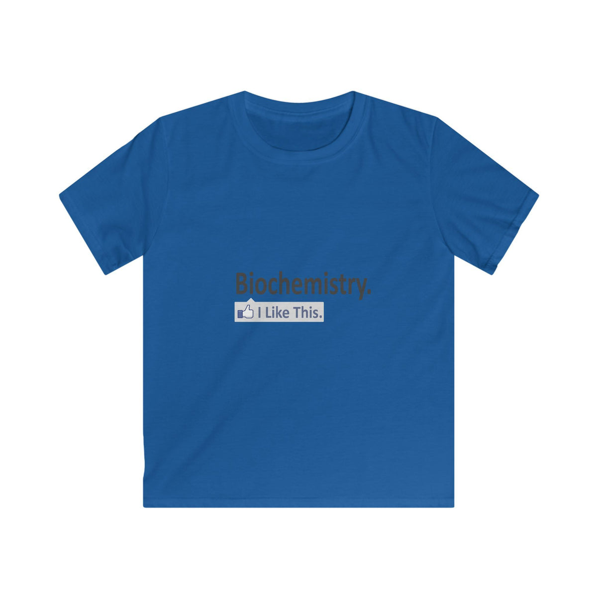 Biochemistry...I Like This - Kids Softstyle Tee