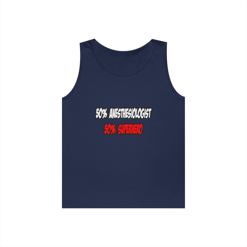 Half Anesthesiologist...Half Superhero - Unisex Heavy Cotton Tank Top