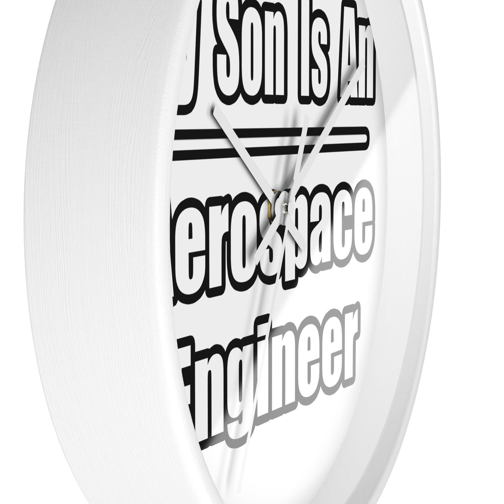 My Son Is An Aerospace Engineer - Wall Clock