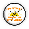 Smell of Architecture in the Morning - Wall Clock