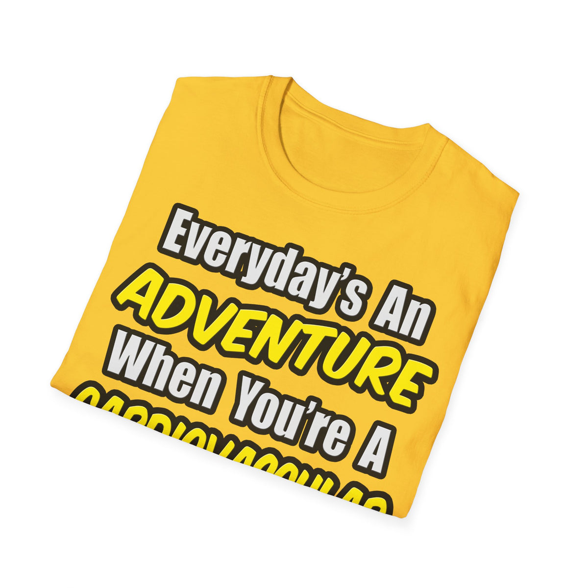 Everyday's An Adventure .. Cardiovascular Tech - Unisex Softstyle T-Shirt