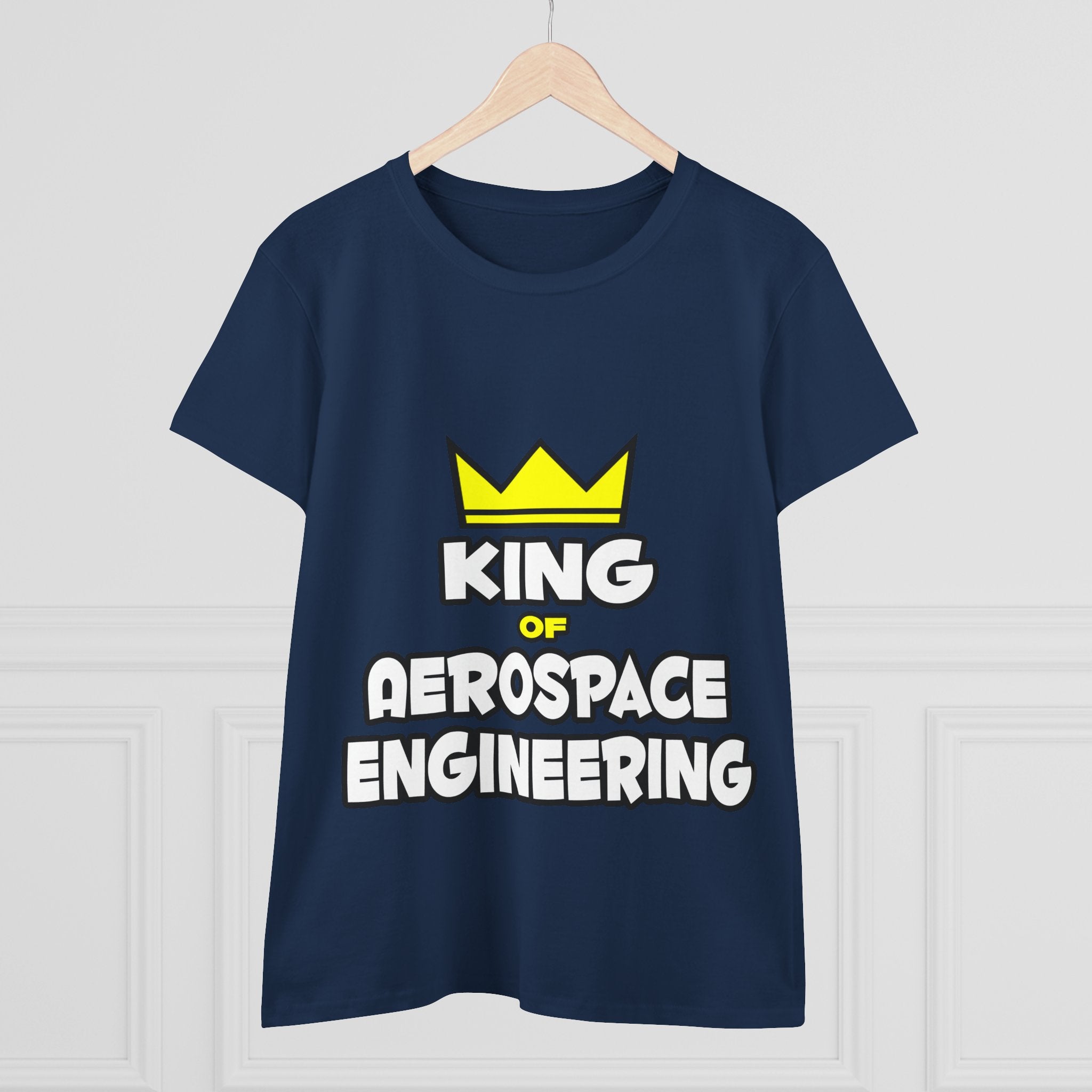 King of Aerospace Engineering - Women's Midweight Cotton Tee