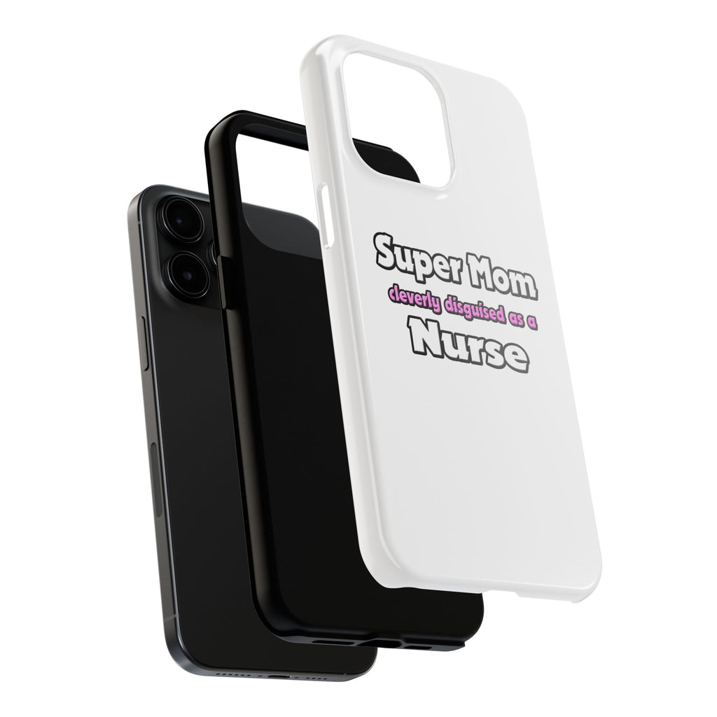 Super Mom ... Nurse - Tough Phone Cases