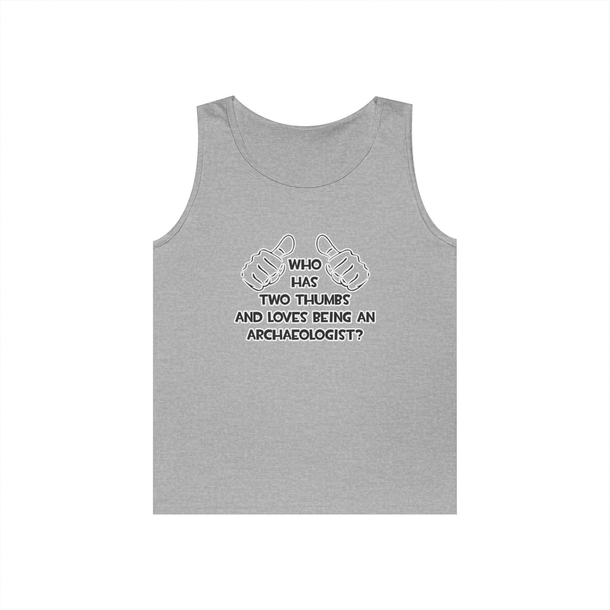 Two Thumbs and Loves Being an Archaeologist - Unisex Heavy Cotton Tank Top