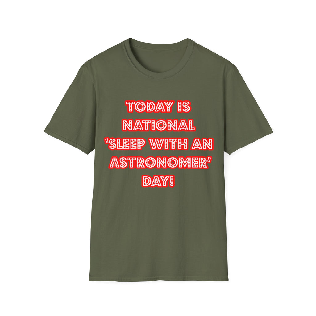 National 'Sleep With an Astronomer' Day - Unisex Softstyle T-Shirt