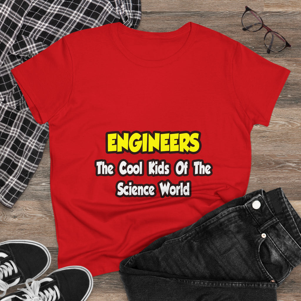 Engineers...Cool Kids of Science World - Women's Midweight Cotton Tee