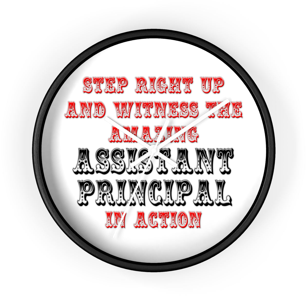 Amazing Assistant Principal In Action - Wall Clock