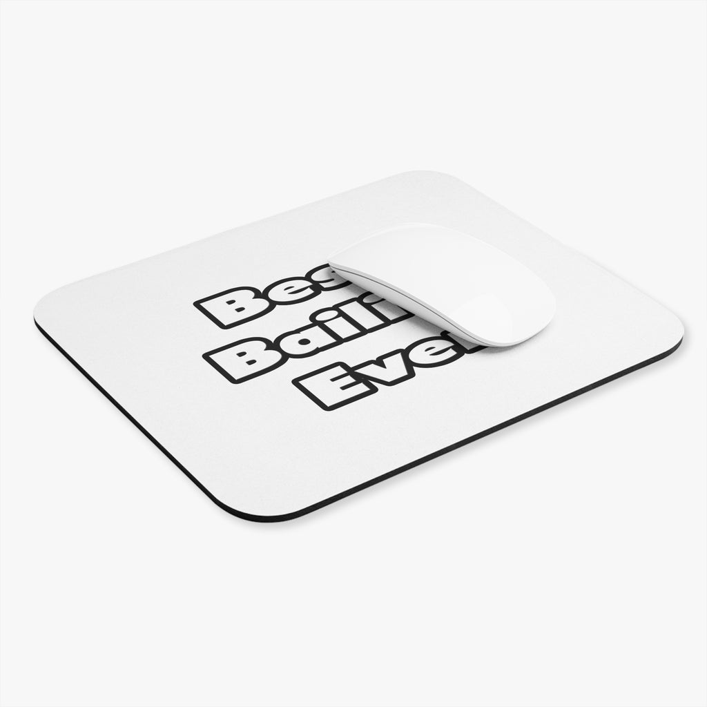 Best. Bailiff. Ever - Mouse Pad (Rectangle)
