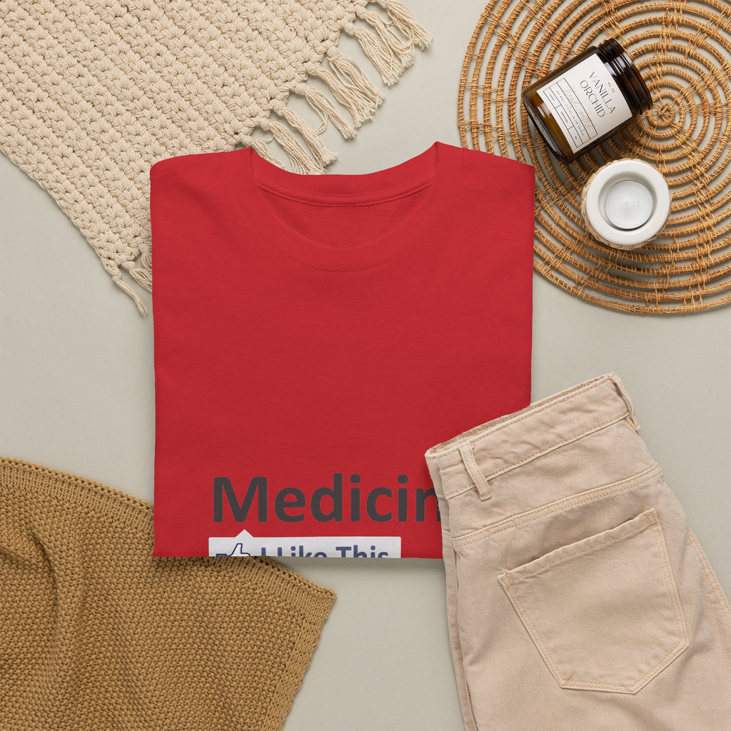 Medicine...I Like This - Unisex Heavy Cotton Tee