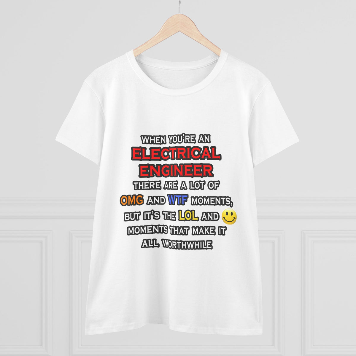 Funny Electrical Engineer ... OMG WTF LOL - Women's Midweight Cotton Tee