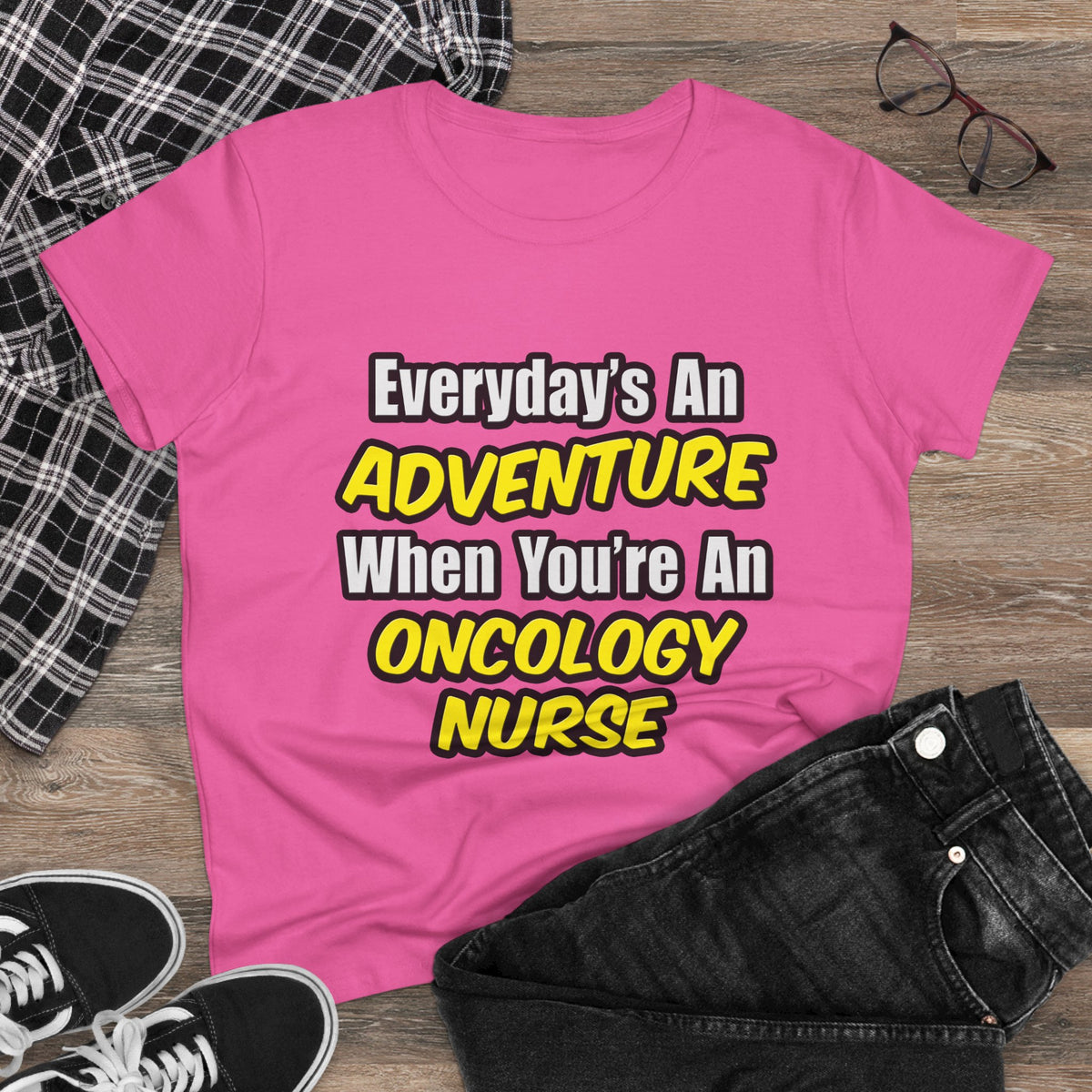 Everyday's An Adventure...Oncology Nurse - Women's Midweight Cotton Tee