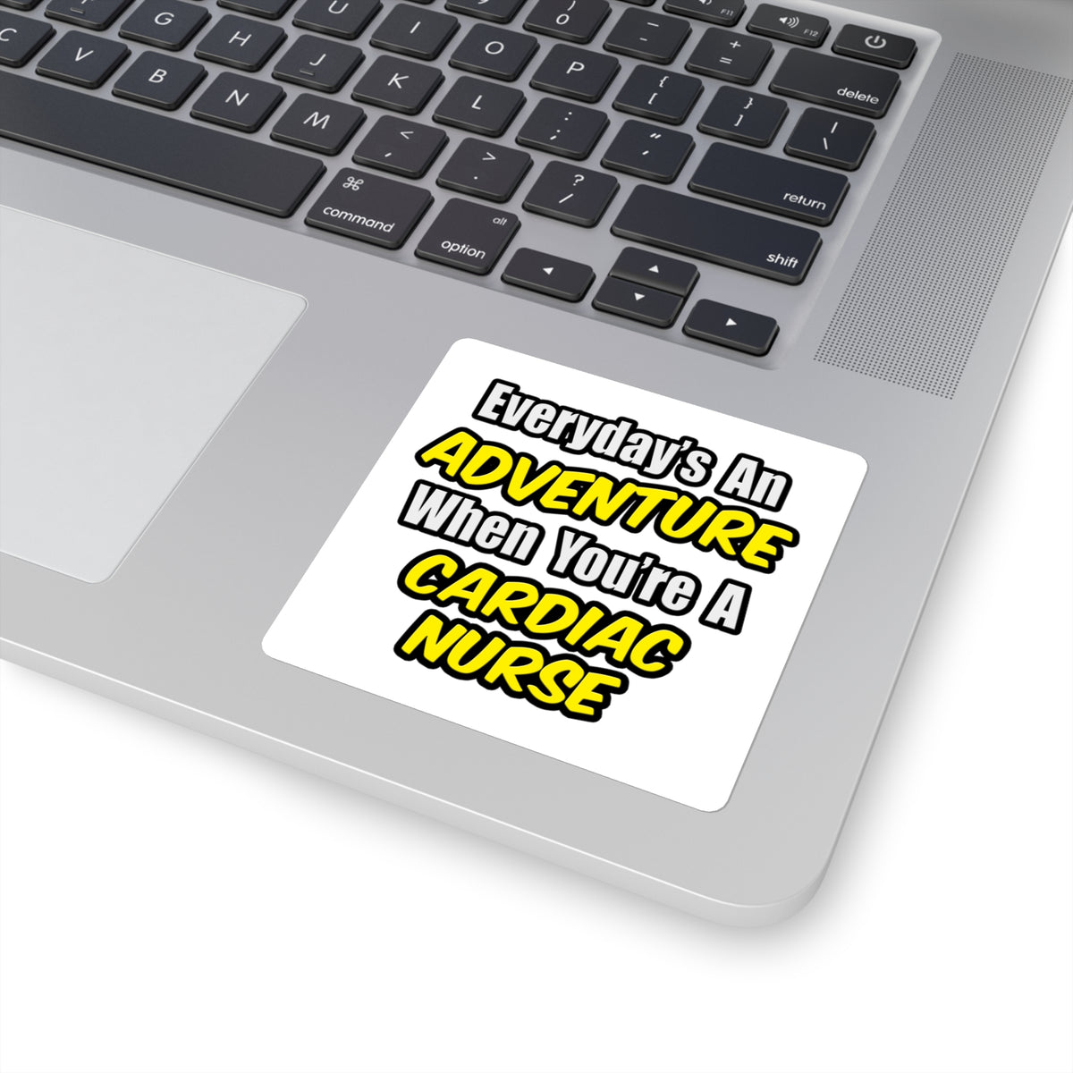 Everyday's An Adventure .. Cardiac Nurse - Square Stickers