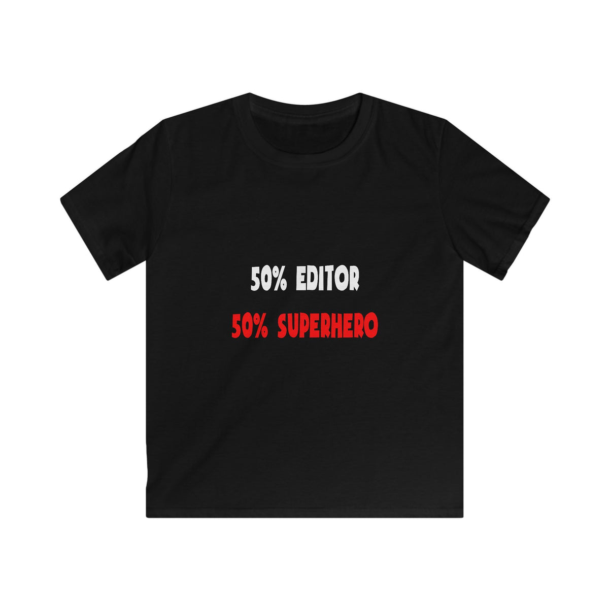 Half Editor ... Half Superhero - Kids Softstyle Tee