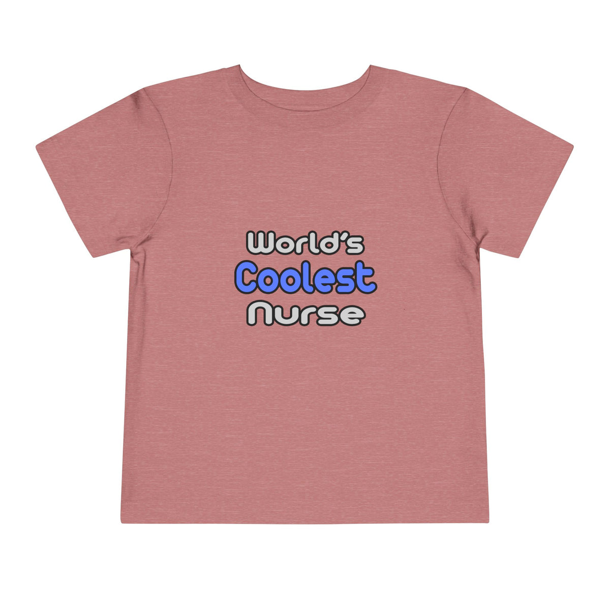 World's Coolest Nurse - Toddler Short Sleeve Tee
