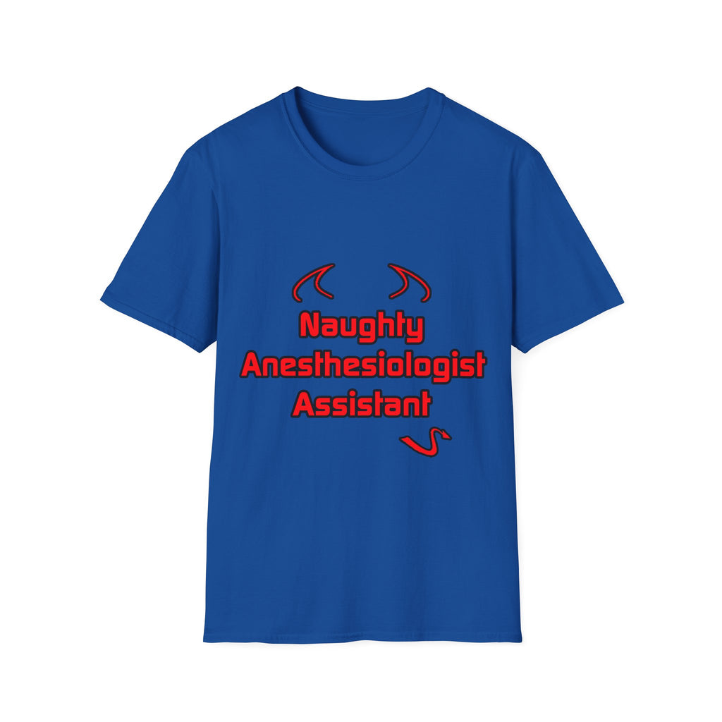 Naughty Anesthesiologist Assistant - Unisex Softstyle T-Shirt