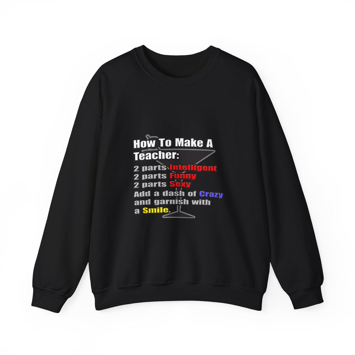 How To Make a Teacher - Unisex Heavy Blend™ Crewneck Sweatshirt