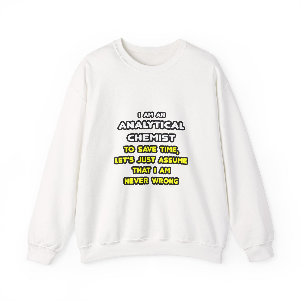 Funny Analytical Chemist T Shirts - Unisex Heavy Blend™ Crewneck Sweatshirt